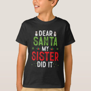Lieve Kerstman Mijn zus deed het kerst plezier fam T-shirt