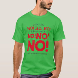Lieve kerstman, nee! NEE! NEE! Funny Green T-shirt