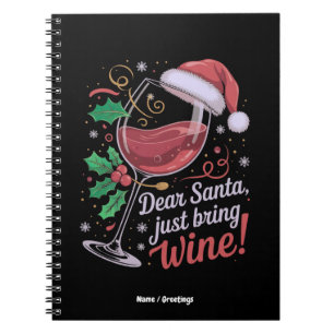 Lieve Kerstman, neem alsjeblieft wijn mee, grappig Notitieboek