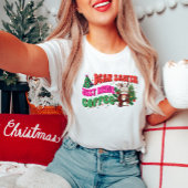 Lieve Kerstman, neem gewoon koffie T-shirt mee