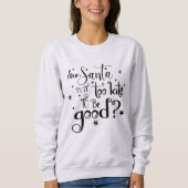 Lieve kerstman te laat om goed te zijn trui (Voorkant)