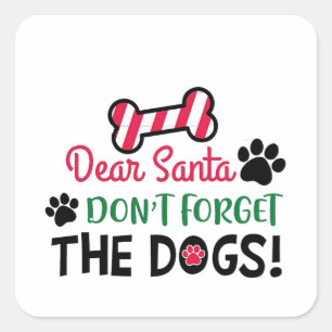 Lieve Kerstman, vergeet de kersthonden niet Vierkante Sticker
