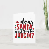 Lieve kerstman, waarom je rechter bent | Fun-kerst Feestdagen Kaart (Voorkant)