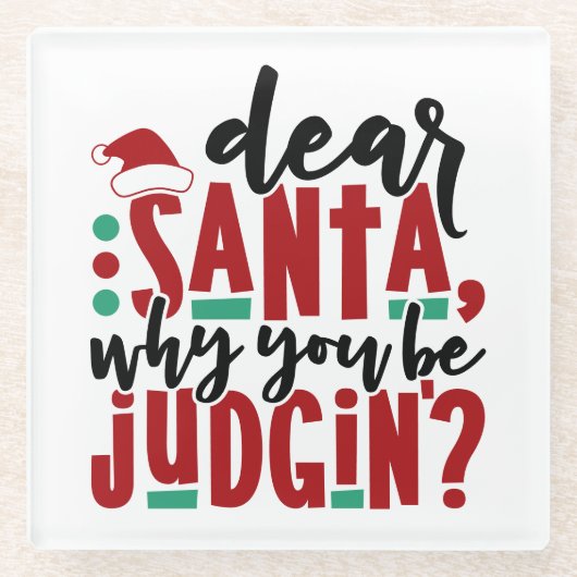 Lieve kerstman, waarom je rechter bent | Fun-kerst Glazen Onderzetter (Voorkant)