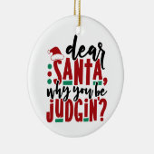 Lieve kerstman, waarom je rechter bent | Fun-kerst Keramisch Ornament (Rechts)