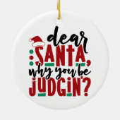 Lieve kerstman, waarom je rechter bent | Fun-kerst Keramisch Ornament (Achterkant)