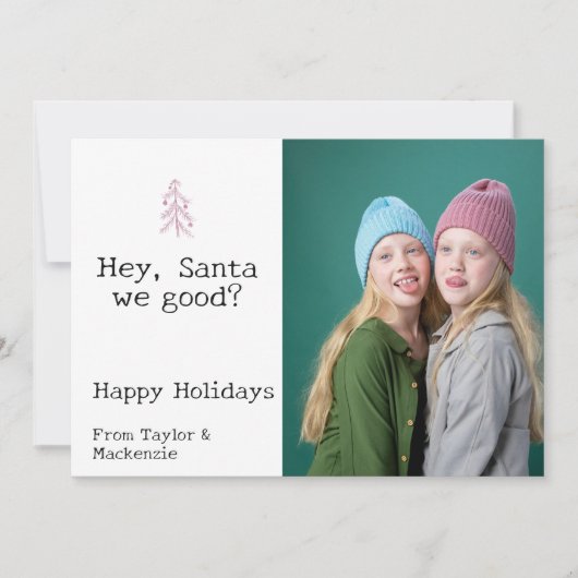 Lieve Kerstman, we hebben een goede Kerst geperson Feestdagenkaart (Voorkant)