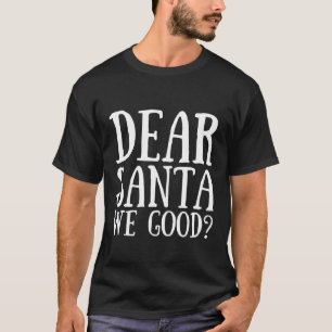 Lieve Kerstman Wij Goede Vrolijke Kerstmis Grappig T-shirt
