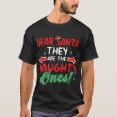 Lieve kerstman Ze ondeugende Ones Kerstmis Xmas Ma T-shirt (Voorkant)