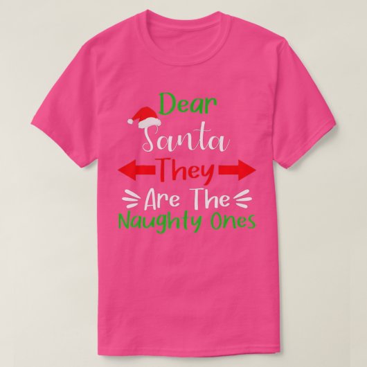 Lieve kerstman, ze zijn de Naughty Ones grappige c T-shirt (Design voorkant)