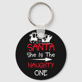 Lieve kerstman, zij de Naughty One komt met Kerstm Sleutelhanger