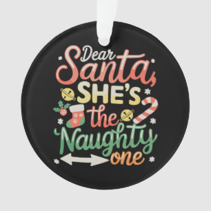 Lieve Kerstman Zij Is De Stoute Eén Grappige Kerst Ornament