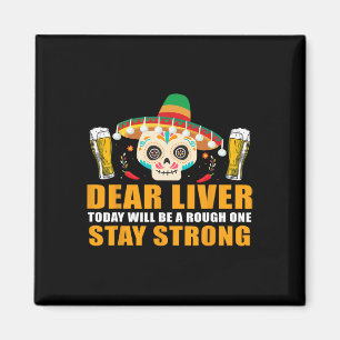 Lieve lever vandaag zal een ruw Cinco de Mayo zijn Magneet