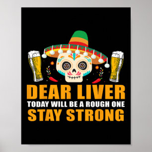 Lieve lever vandaag zal een ruw Cinco de Mayo zijn Poster