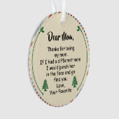 Lieve mama, Bedankt om mijn moeder te zijn Ornament (voorkant)