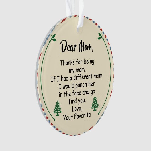 Lieve mama, Bedankt om mijn moeder te zijn Ornament (voorkant)