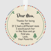 Lieve mama, Bedankt om mijn moeder te zijn Ornament (achterkant)