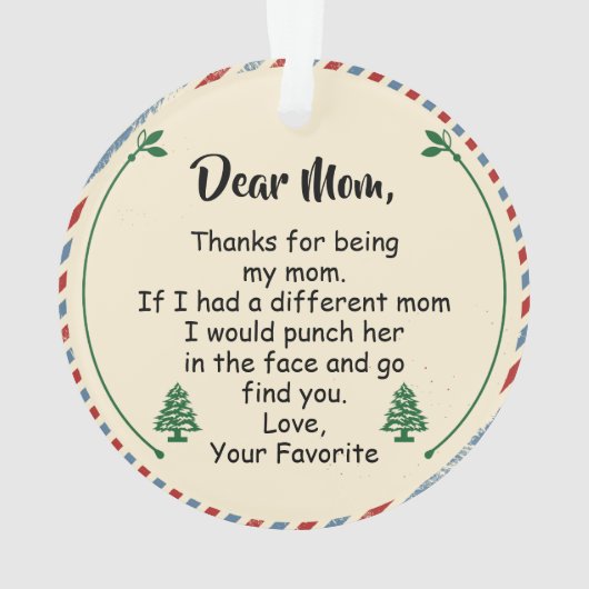 Lieve mama, Bedankt om mijn moeder te zijn Ornament (achterkant)