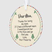 Lieve mama, Bedankt om mijn moeder te zijn Ornament (voorkant)