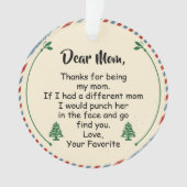 Lieve mama, Bedankt om mijn moeder te zijn Ornament (voorkant)