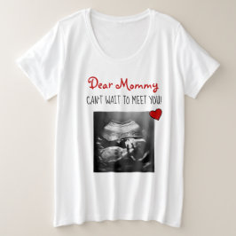 Lieve mammie, kan niet wachten om je te ontmoeten! grote maat t-shirt
