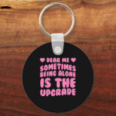 Lieve mensen, soms is alleen zijn het upgraden cit sleutelhanger (Voorkant)