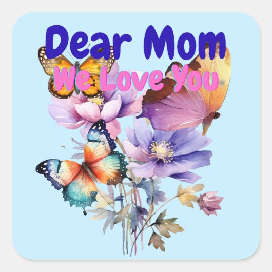 Lieve moeder, we houden van je vierkante sticker (Voorkant)