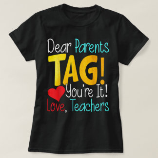Lieve ouders Dag Je houdt van leraren T-shirt