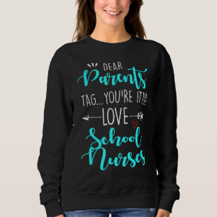 Lieve ouders Label Je bent het Love Teachers Schoo Trui