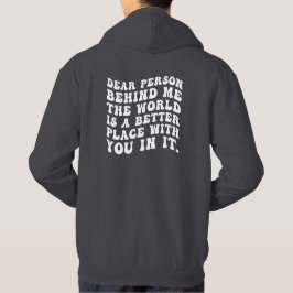 lieve persoon achter me hoodie