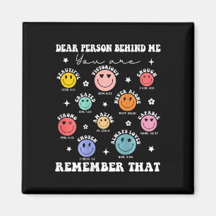 Lieve persoon achter me, je bent geweldig mooi gen magneet