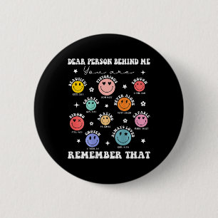 Lieve persoon achter me, je bent geweldig mooi gen ronde button 5,7 cm