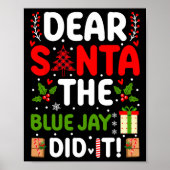 Lieve Santa de Blauwe Jay heeft het gedaan Poster (Voorkant)