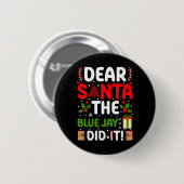 Lieve Santa de Blauwe Jay heeft het gedaan Ronde Button 5,7 Cm (Voorkant /achterkant)