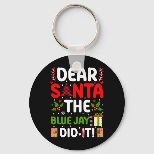 Lieve Santa de Blauwe Jay heeft het gedaan Sleutelhanger (Voorkant)