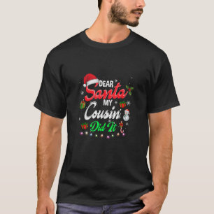 Lieve Santa Mijn nicht Deed het Grappige Kerst Jon T-shirt
