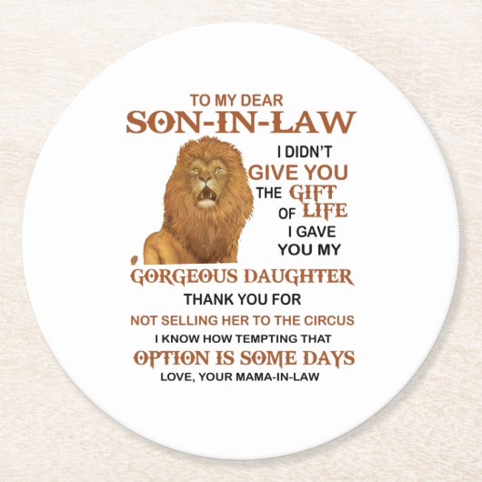 Lieve schoonzoon, ik heb je niet het leven gegeven ronde kartonnen onderzetter (Voorkant)