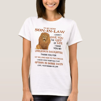 Lieve schoonzoon, ik heb je niet het leven gegeven t-shirt