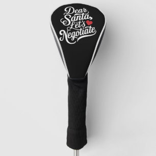 Lieve Sinterklaas, laten we onderhandelen Grappig Golfheadcover
