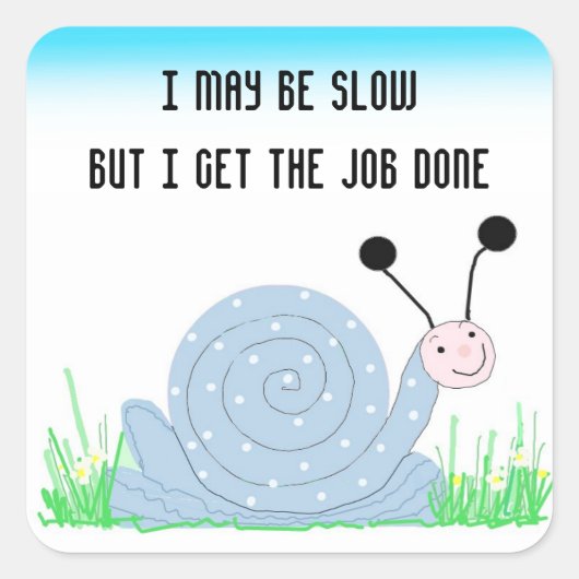 Lieve Slak met Spreuk Vierkante Sticker (Voorkant)