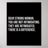 Lieve sterke vrouw, je bent niet intimiderend voor poster (Voorkant)