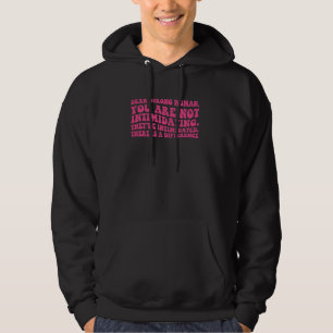 Lieve sterke vrouw, jullie intimideren vrouwen nie hoodie