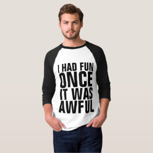 Lieve T-shirts, IK HAD GELUID ALS HET AWFUL WAS T-shirt