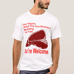 Lieve Vegan, ik heb deze Koe vermoord omdat hij ee T-shirt