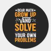 Lieve Wiskunde groeit op en lost uw eigen probleme Ronde Sticker (Voorkant)