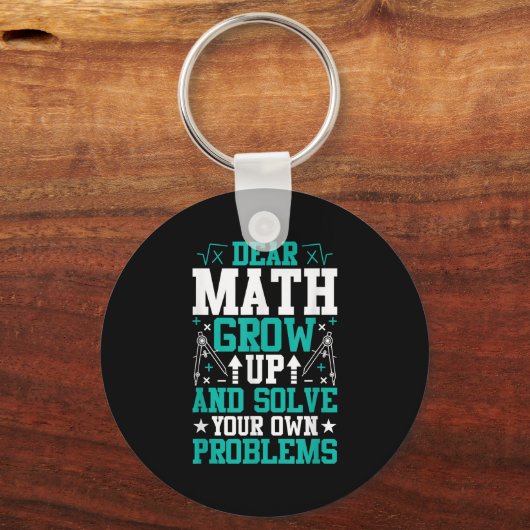 Lieve Wiskunde groeit op en lost uw eigen probleme Sleutelhanger (Voorkant)