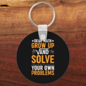 Lieve Wiskunde groeit op en lost uw eigen probleme Sleutelhanger (Voorkant)