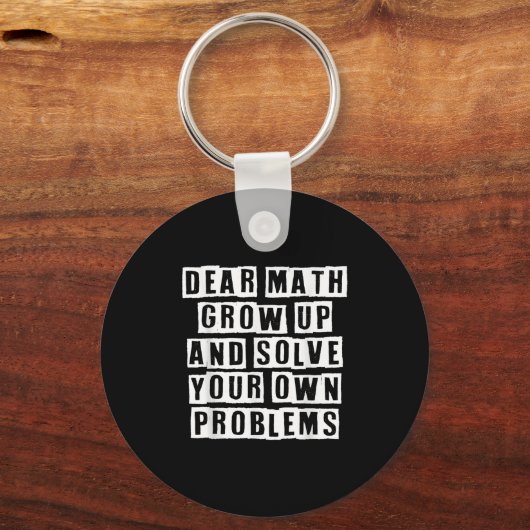 Lieve Wiskunde groeit op en lost uw eigen probleme Sleutelhanger (Voorkant)