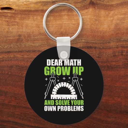 Lieve Wiskunde groeit op en lost uw eigen probleme Sleutelhanger (Voorkant)