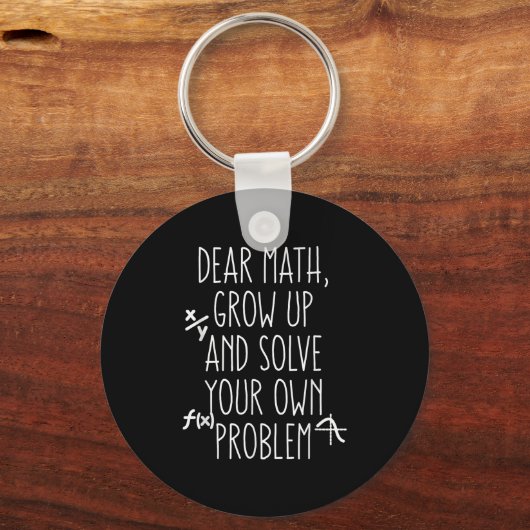 Lieve Wiskunde groeit op en lost uw eigen probleme Sleutelhanger (Voorkant)